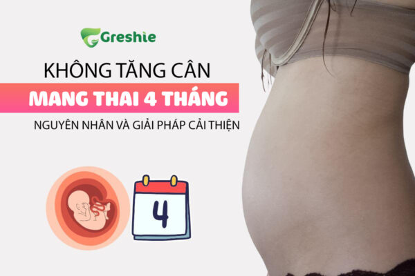 Viec mang thai 4 thang khong tang can co the xuat phat tu nhieu nguyen nhan khac nhau