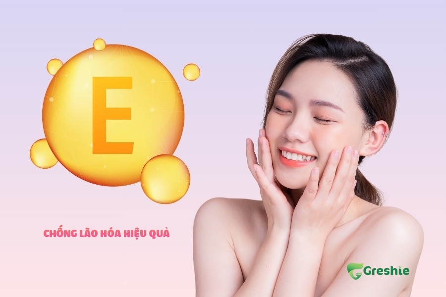 Vitamin E Chong Lao Hoa Hieu Qua